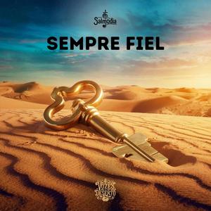 Sempre Fiel (Salmo 19) (feat. Vozes do Deserto)