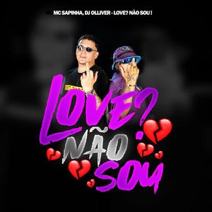 Love não sou (Explicit)