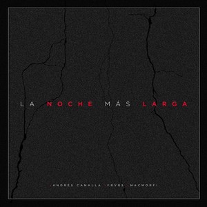La Noche Más Larga(feat. Frvrs & Macmorfi)