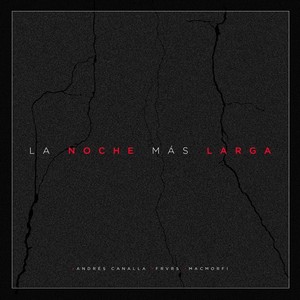 La Noche Más Larga (feat. Frvrs & Macmorfi)