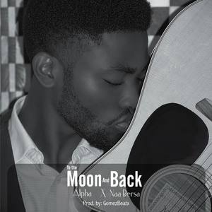 To the Moon and Back(feat. Naa Bersa)