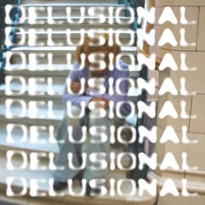 DELUSIONAL (ep) [Explicit]