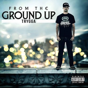 From the Ground Up (Explicit)