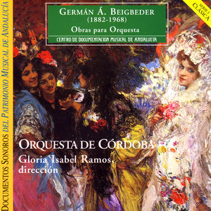 German A. Beigbeder:  Obras para Orquestra - Orquesta de Cordoba - Gloria Isabel Ramos