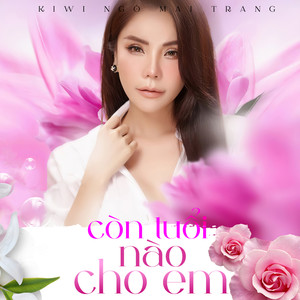 Còn Tuổi Nào Cho Em