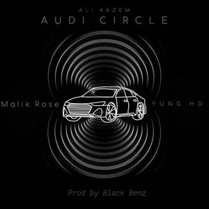 Audi Circle (feat. Yung HD & Malik Rose) [Explicit]