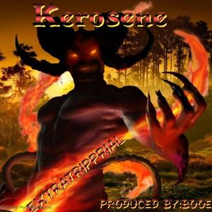 Kerosene (feat. Booe Productions) [Explicit]