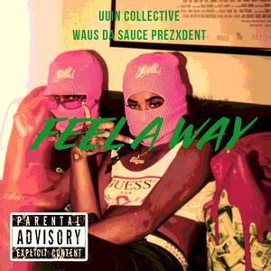 FEEL A WAY (Explicit)