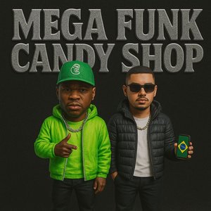 Mega Funk - Candy Shop (Explicit)