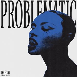 PROBLEMATIC (Explicit)