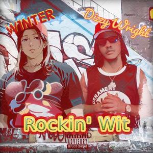 Rockin’ Wit (feat. Dizzy Wright) [Explicit]