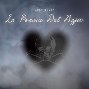 La Poesia del Bajio (Explicit)