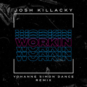 Workin (Yohanne Simon Dance Remix) [Explicit]