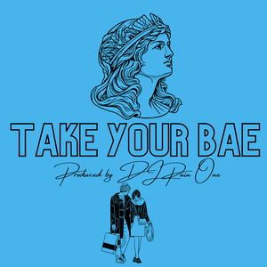 Take Your Bae (Explicit)