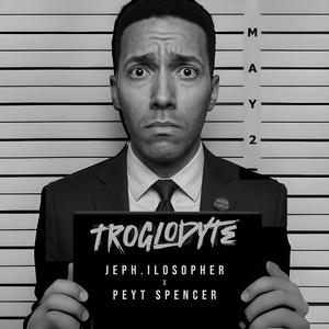 TROGLODYTE (feat. Peyt Spencer)