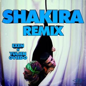 SHAKIRA (Remix) [Explicit]