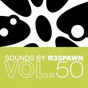 Sounds by R3SPAWN, Vol. 50