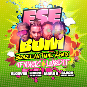 ESE BOM(feat. Alcover, Lirico en la Casa & Black Jonas Point) (Brazilian Funk Remix)