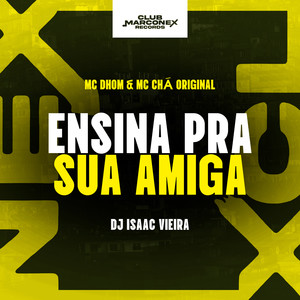 Ensina pra Sua Amiga (Explicit)