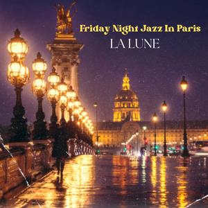 FRIDAY NIGHT JAZZ IN PARIS