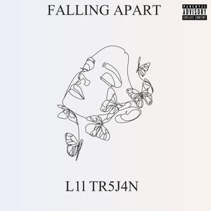 FALLING APART (Explicit)