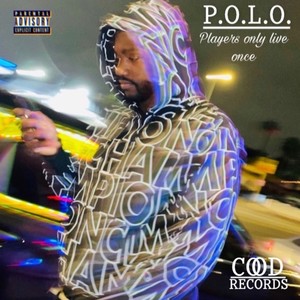 P.O.L.O. Players Only Live Once (Explicit)