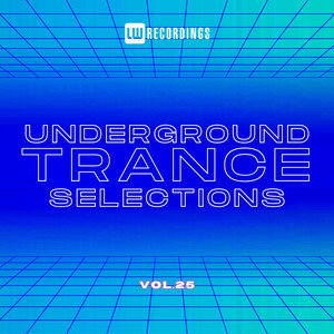 Underground Trance Selections, Vol. 25