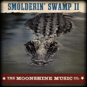 The Moonshine Music Co: Smolderin' Swamp 2