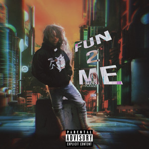 Fun 2 Me (Explicit)