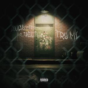 Try Me (feat. Mr_Takealot) (Explicit)
