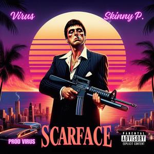 SCARFACE (feat. Skinny P.) [Explicit]