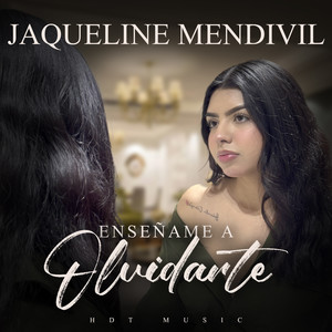 Enséñame a Olvidarte