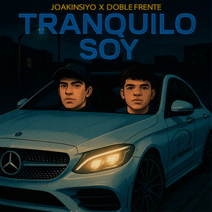Joakinsiyo - Tranquilo Soy