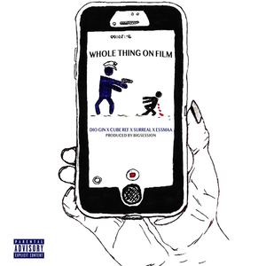 Whole Thing On Film (Explicit)