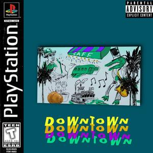 Downtown (feat. Yxng Cxdy) [Explicit]