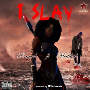 I Slay (Explicit)