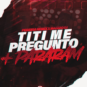 Titi Me Pregunto + Pararam RKT (Remix|Explicit)