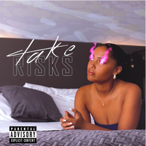 Take Risks (Explicit)