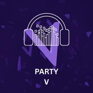 PARTY V