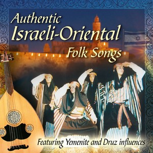 Authentic Israeli Oriental Folk Songs