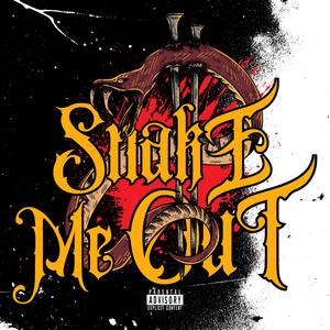 Snake Me Out (feat. BlackJust302) (Explicit)
