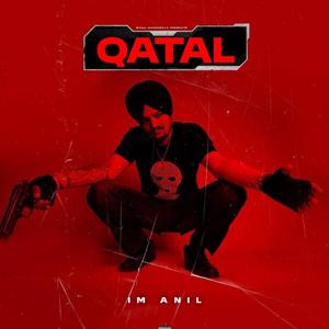 Qatal (feat. Im Anil)