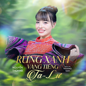 Rừng Xanh Vang Tiếng Ta-Lư