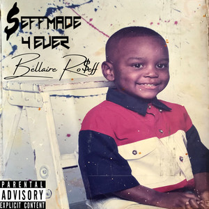 Seffmade 4 Ever (Explicit)