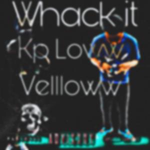 Whack it (feat. Vellloww) (Explicit)