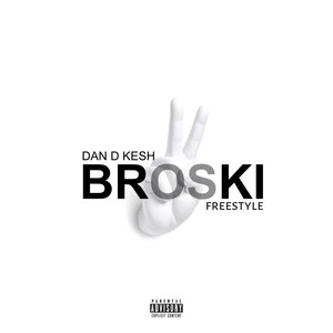 Broski Freestyle (Explicit)