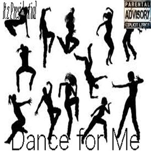 Dance for me (Explicit)
