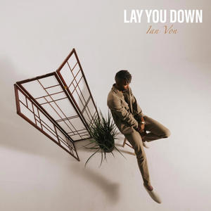 Lay You Down (Explicit)