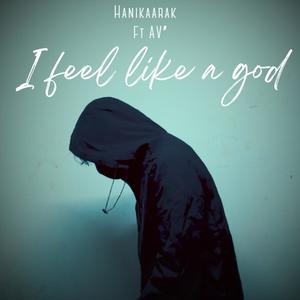 I FEEL LIKE A GOD
