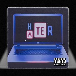 Hater (Explicit)